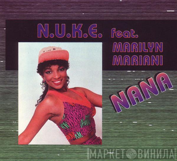 N.U.K.E., Marilyn Mariani - Nana