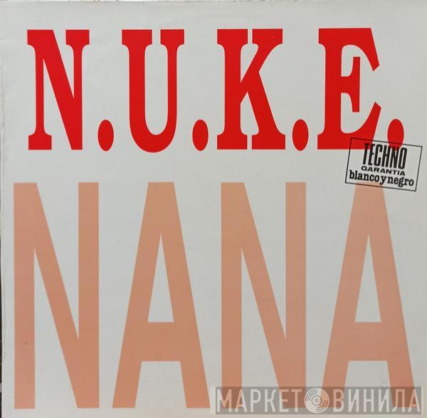 N.U.K.E. - Nana