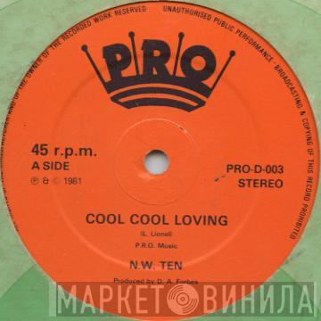 N.W. Ten - Cool Cool Loving / Cool Lover
