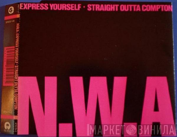 N.W.A. - Express Yourself / Straight Outta Compton