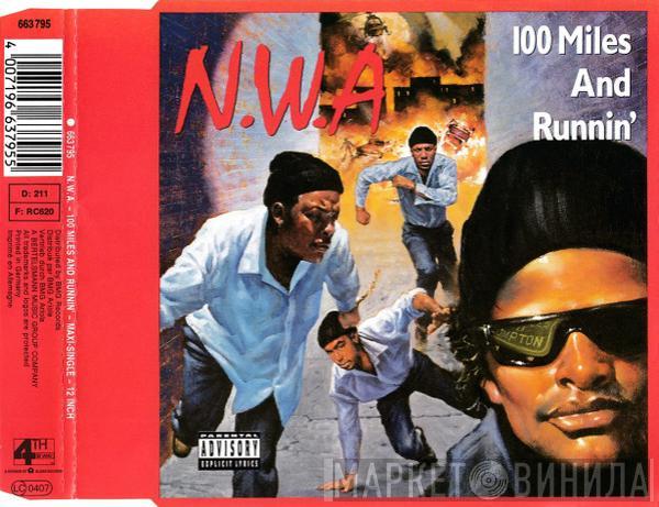  N.W.A.  - 100 Miles And Runnin'