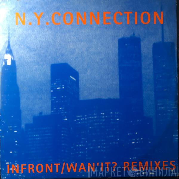 N.Y. Connection - In Front / Wan' It? (Remixes)