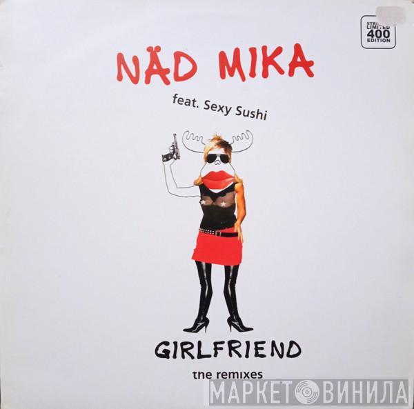 Näd Mika - Girlfriend (The Remixes)