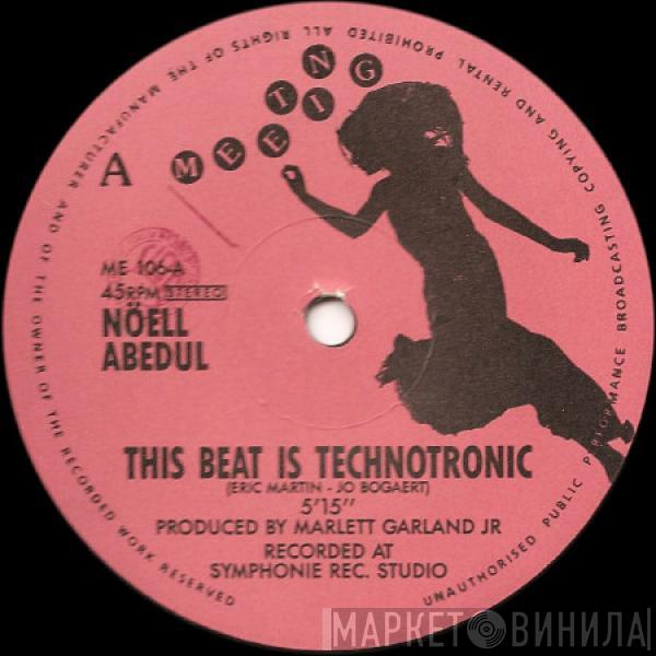 Nöell Abedul - This Beat Is Technotronic