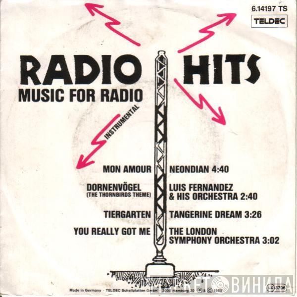 Néondian (Klausi Scheißt Auf Hollywood), Luis Fernandez and His Orchestra, Tangerine Dream, The London Symphony Orchestra - Radio Hits (Music For Radio - Instrumental)