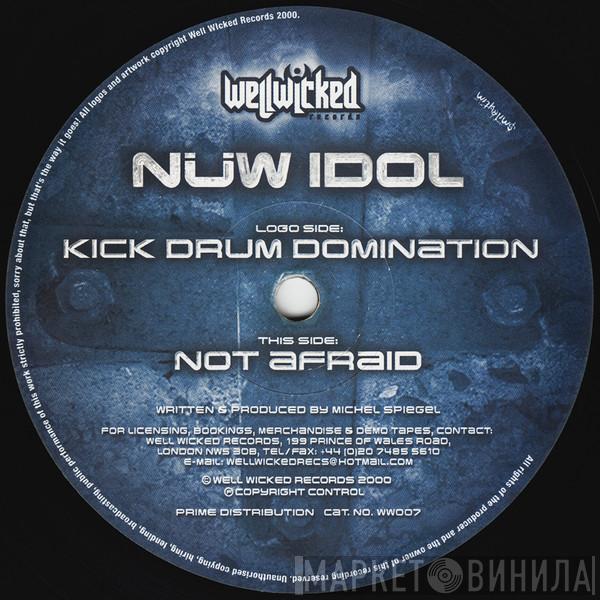 Nüw Idol - Kick Drum Domination / Not Afraid