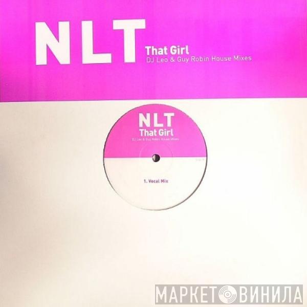 NLT - That Girl (DJ Leo & Guy Robin House Mixes)