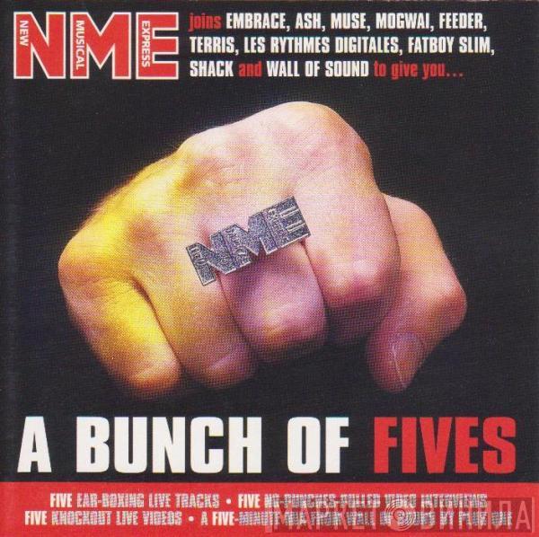  - NME Presents A Bunch Of Fives