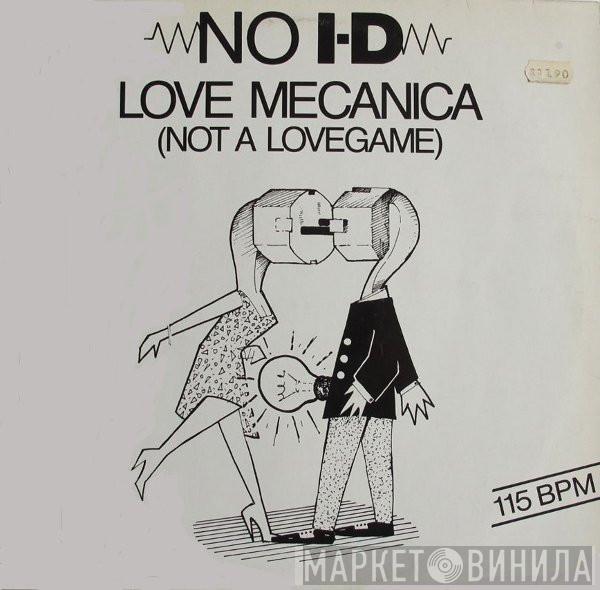  NO I-D  - Love Mecanica (Not A Lovegame)
