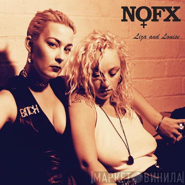 NOFX - Liza And Louise