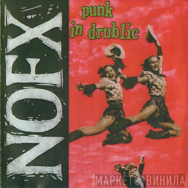  NOFX  - Punk In Drublic