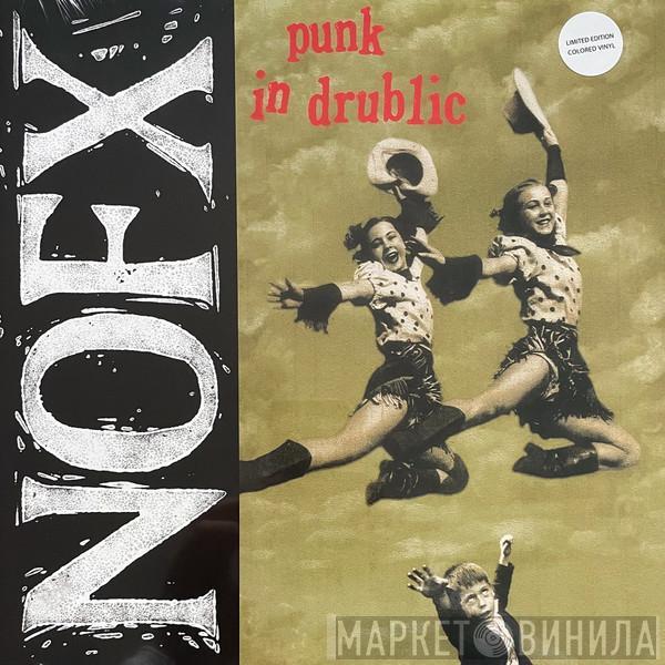  NOFX  - Punk In Drublic
