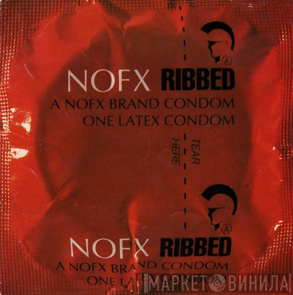  NOFX  - Ribbed