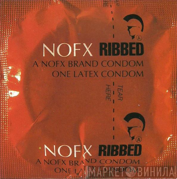  NOFX  - Ribbed