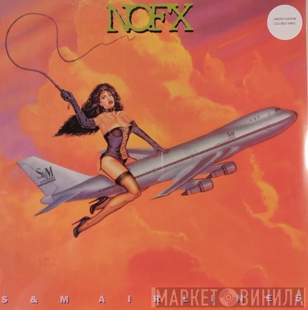  NOFX  - S & M Airlines