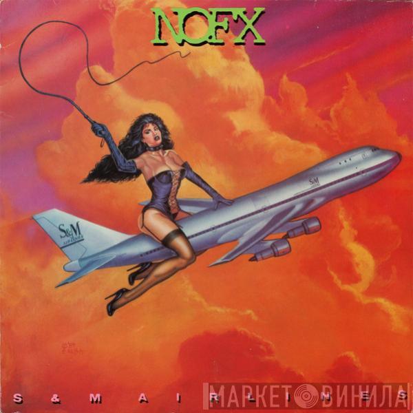  NOFX  - S & M Airlines