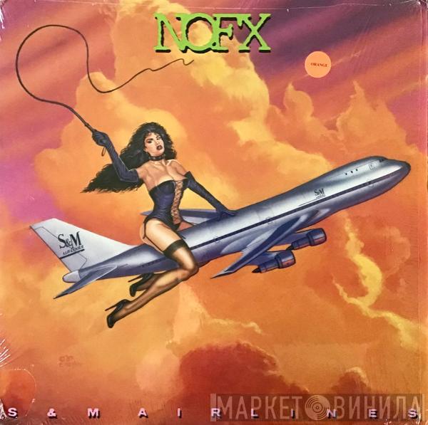  NOFX  - S & M Airlines