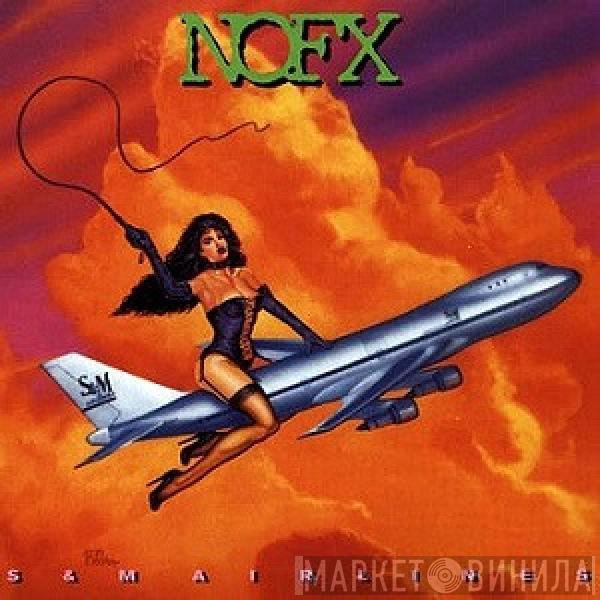  NOFX  - S & M Airlines