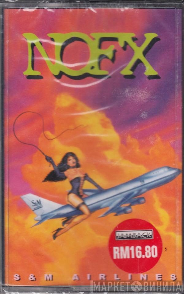  NOFX  - S & M Airlines