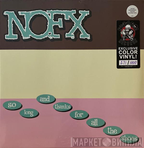  NOFX  - So Long And Thanks For All The Shoes