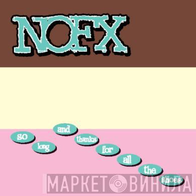  NOFX  - So Long And Thanks For All The Shoes