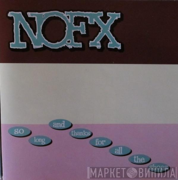  NOFX  - So Long And Thanks For All The Shoes