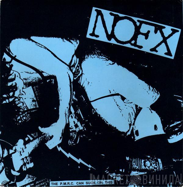 NOFX - The P.M.R.C. Can Suck On This