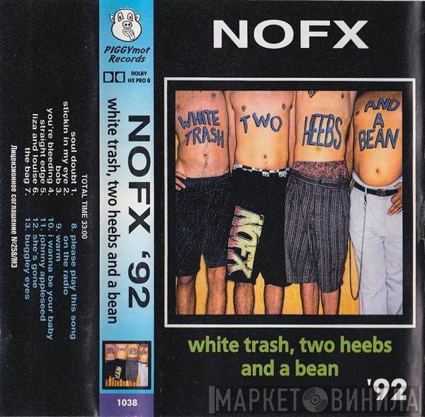  NOFX  - White Trash, Two Heebs And A Bean