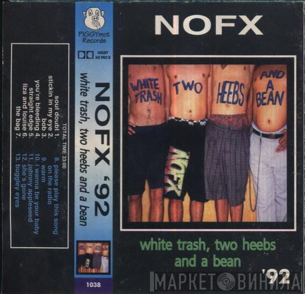  NOFX  - White Trash, Two Heebs And A Bean