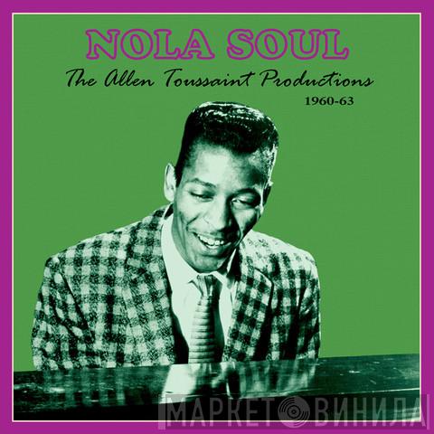  - NOLA Soul - The Allen Toussaint Productions 1960-63