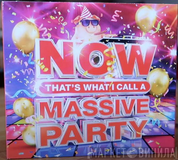  - NOW That's What I Call A Massive Party