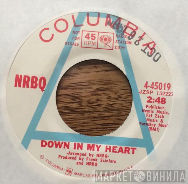 NRBQ - Down In My Heart/Sure To Fall