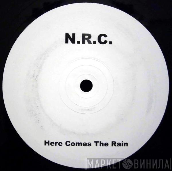 NRC - Here Comes The Rain