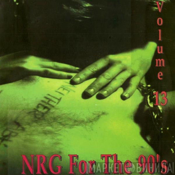  - NRG For The 90's Volume 13