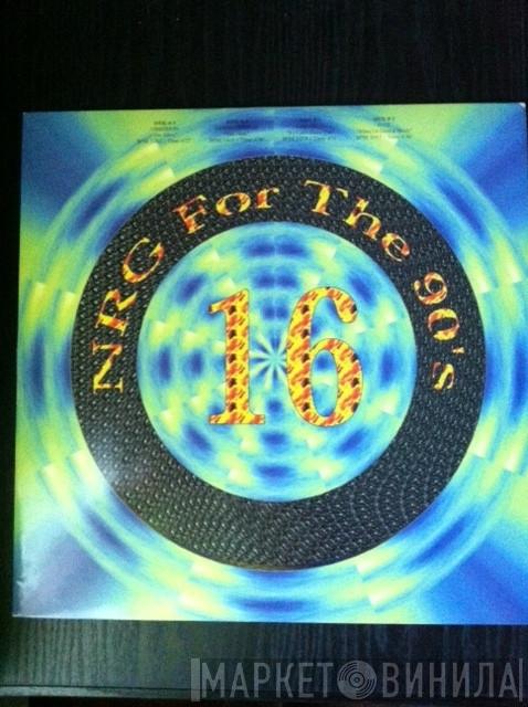  - NRG For The 90's Volume 16