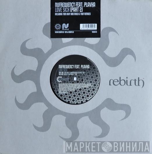 NUfrequency, Plavka - Love Sick (Part 2)