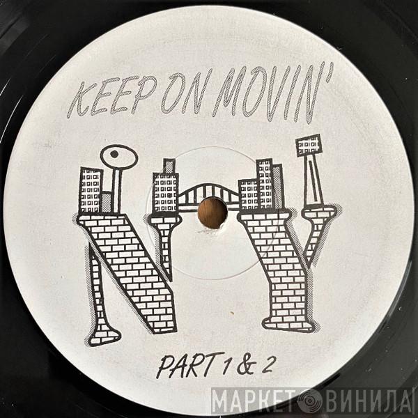 NY  - Keep On Movin'