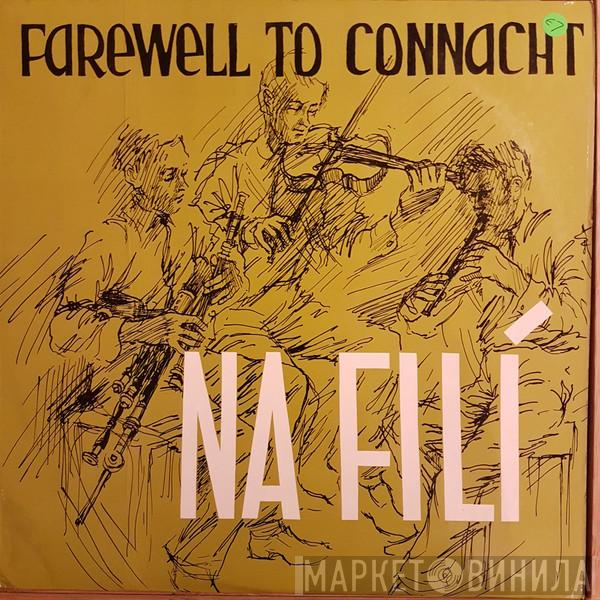 Na Filí - Farewell To Connacht