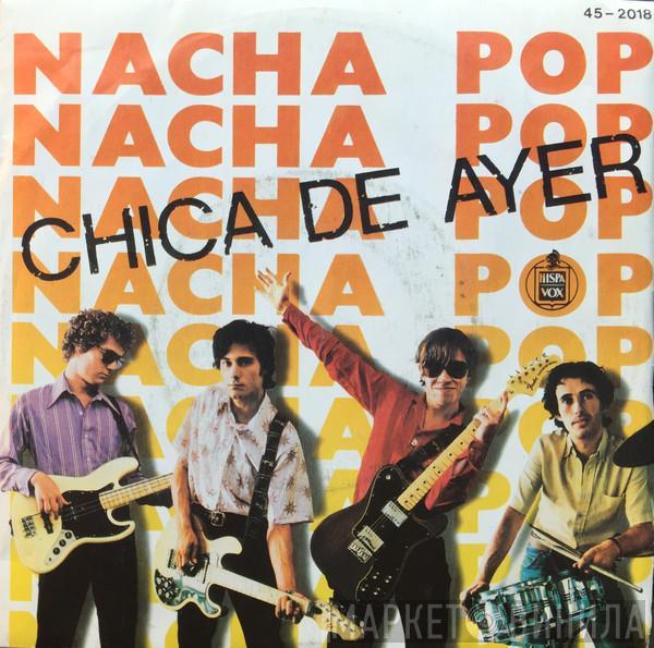  Nacha Pop  - Chica De Ayer