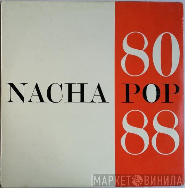 Nacha Pop - Nacha Pop 80-88