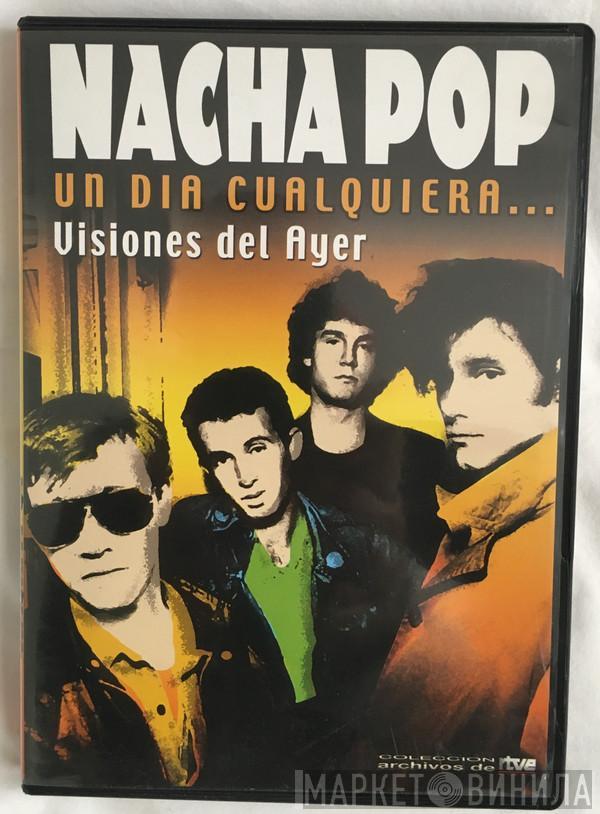 Nacha Pop - Un Día Cualquiera... Visiones del Ayer - Colección Archivos de RTVE