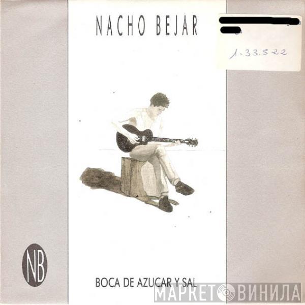 Nacho Béjar - Boca De Azucar Y Sal