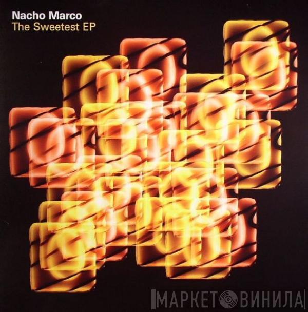 Nacho Marco - The Sweetest EP