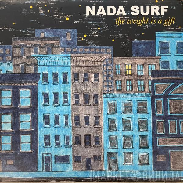 Nada Surf - The Weight Is A Gift