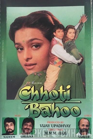 Nadeem Shravan - Chhoti Bahoo