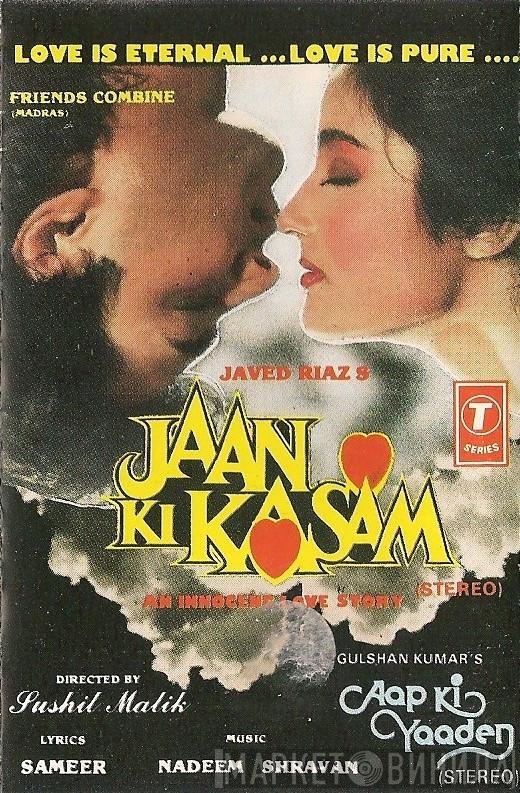 Nadeem Shravan - Jaan Ki Kasam / Aap Ki Yaaden