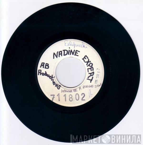  Nadine Expert  - I Wanna Be A Rollin' Stone