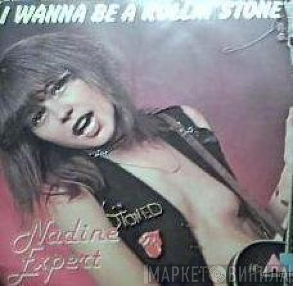  Nadine Expert  - I Wanna Be A Rollin' Stone