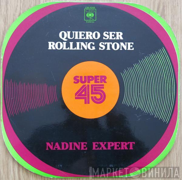Nadine Expert - Quiero Ser Rolling Stone