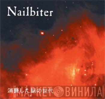 Nailbiter, Destrucción - Faded Brain Age / Makineros Hijos De Puta